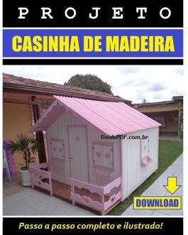 Projeto de Casinha Infantil de Madeira – Mod. 4